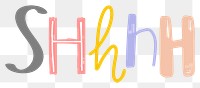 Shhhh word png doodle lettering