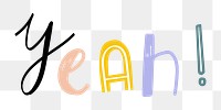 Yeah! text doodle hand drawn png typography