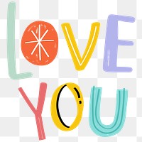 Love you word png doodle font colorful hand drawn