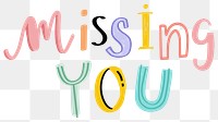 Doodle png font Missing you typography hand drawn