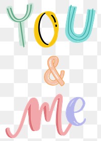 Doodle lettering You &amp; Me png cute typography