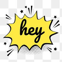 Png hey word speech bubble comic calligraphy clipart