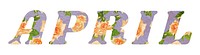 April word png retro floral typography