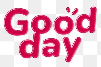 Jelly glossy bold good day png word