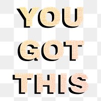 You got this text png gradient word sticker fabric texture typography