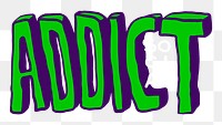 Addict png typography sticker in green doodle