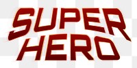 Superhero word PNG, 3d red font typography