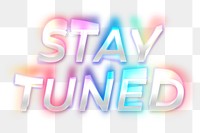 Stay Tuned PNG lettering, in psychedelic glitch font