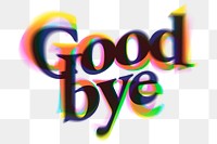 Goodbye PNG sticker, in anaglyphic typography