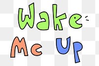 Wake me up colorful word element
