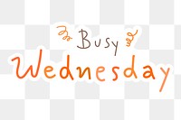 Busy Wednesday weekday typography sticker design element