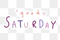 Good Saturday weekend typography sticker design element