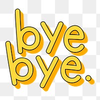 Yellow Bye bye word design | Premium PNG Sticker - rawpixel