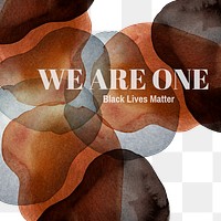 We are one. We support the BLM movement social template 