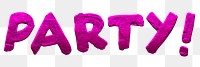 Stylized png Party! foil typography word