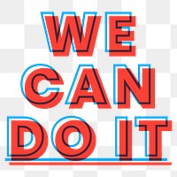 We can do it png multiply font text typography