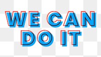 Png we can do it text multiply font typography