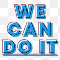 We can do it png text multiply font typography