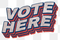Retro Vote Here layered png typography word