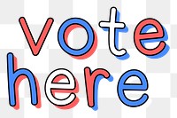 Vote here doodle text png typography