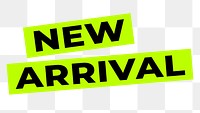 Png sticker with new arrival text in neon green