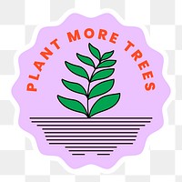 Png environment sticker, plant more tree text