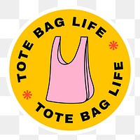 Png sticker eco friendly illustration, tote bag life text, plastic pollution awareness