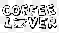 Coffee lover png sticker typography