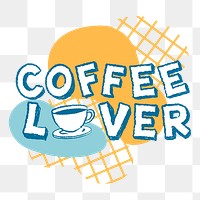 Png coffee lover sticker typography