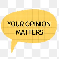 PNG your opinion matters sticker, explosion speech bubble