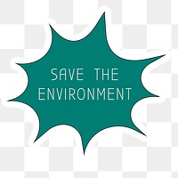 PNG save the environment sticker, explosion speech bubble