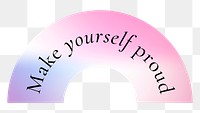 Make yourself proud png sticker, retro typography, geometric clipart