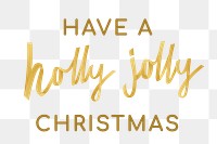 Aesthetic Christmas png quote sticker, gold holiday typography