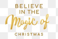 Christmas quote png sticker, gold holiday typography