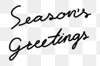 Season's greetings png sticker typography, hand drawn minimal ink design