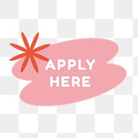 Apply here png sticker, color retro badge, transparent background