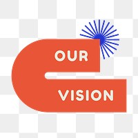 Our vision png sticker, color retro badge, transparent background