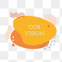 Abstract retro png clipart, our vision text, business sticker