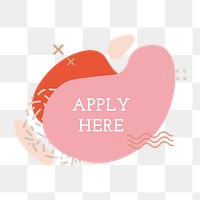 Apply here png shape sticker, transparent background