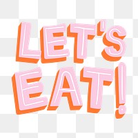 LET'S EAT png sticker, cute trending word collage element on transparent background