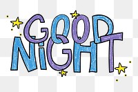 Good night png sticker, cute trending word collage element on transparent background