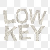 Png low key typography sticker, cute paper texture on transparent background