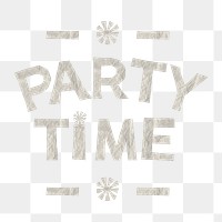 Png party time typography collage element, crumpled paper texture sticker, transparent background