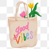 Png good vibes text tote bag collage element, emoji sticker, hand drawn, transparent background