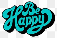 Teal be happy retro style font typography design element