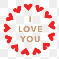 I Love You png Valentine&rsquo;s day greeting sticker