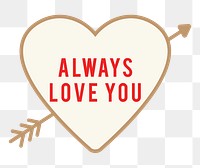 Always love you png Valentine&rsquo;s day greeting sticker