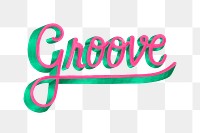 Groove png illustration word sticker