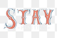 Stay positive calligraphy sticker png