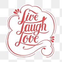 Handwritten live love laugh png typography sticker